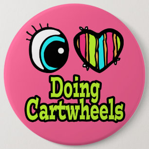Bright Eye Heart I Love Doing Cartwheels 6 Cm Round Badge