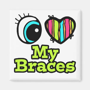 Bright Eye Heart I Love My Braces Magnet