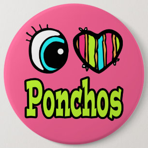 Bright Eye Heart I Love Ponchos 6 Cm Round Badge
