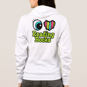 Bright Eye Heart I Love Reading Books Hoodie