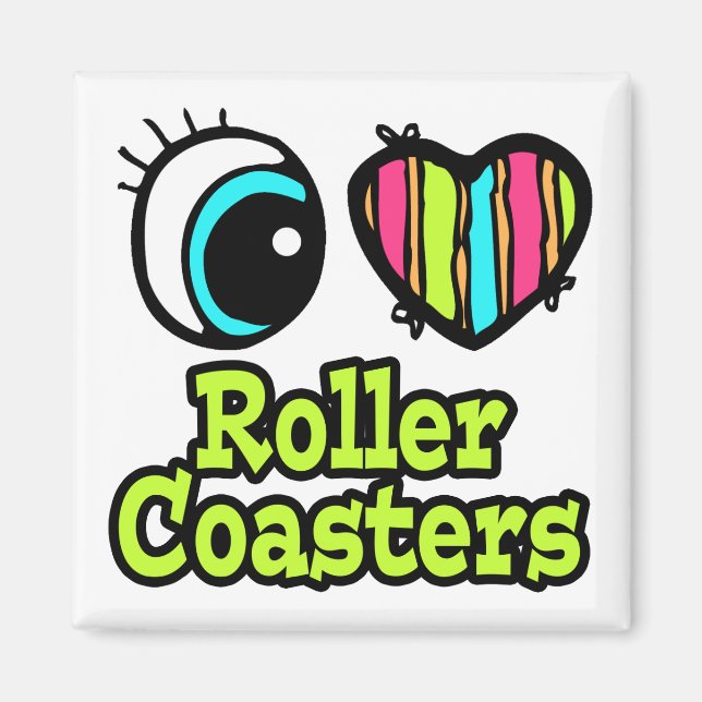 Bright Eye Heart I Love Roller Coasters Magnet (Front)