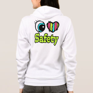 Bright Eye Heart I Love Safety Hoodie