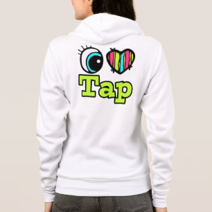 Bright Eye Heart I Love Tap Hoodie