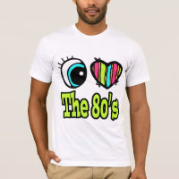 Bright Eye Heart I Love the 80s