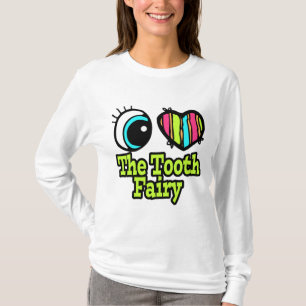 Bright Eye Heart I Love The Tooth Fairy T-Shirt