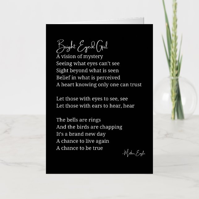 Bright Eyed Girl Inspirational Poem Foil Greeting Card (Front)