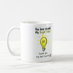 Bright Future Gratitude to the Teacher Coffee Mug