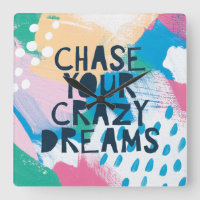 Bright Inspiration I | Chase Your Crazy Dreams