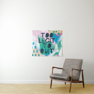 Bright Inspiration III   Too Legit To Quit Tapestry