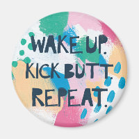 Bright Inspiration IV | Wake Up Kick Butt Repeat