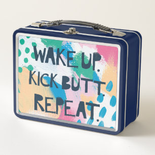 Bright Inspiration IV   Wake Up Kick Butt Repeat Metal Lunch Box
