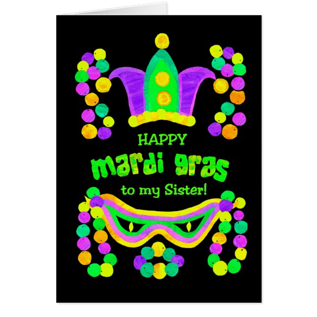 Bright Mardi Gras Card for Sister on Black (Front)