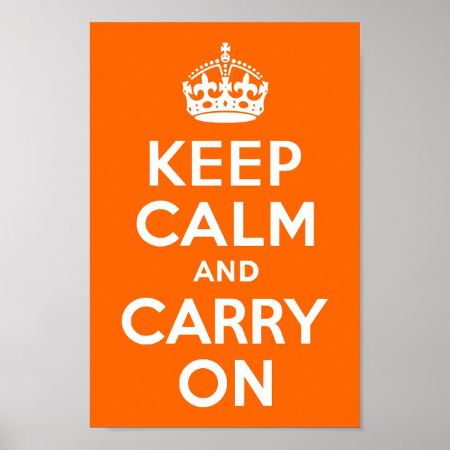 Bright Orange Keep Calm and Carry On Poster (Front)