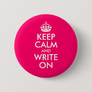 Bright Pink Keep Calm and Write On 6 Cm Round Badge