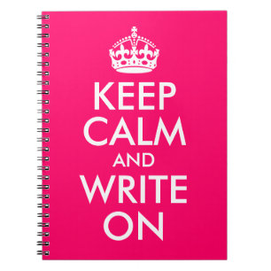 Bright Pink Keep Calm and Write On Spiral Notebook