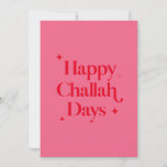 Bright Red Pink Happy Challah Days Funny Hanukkah Holiday Card<br><div class="desc">© Gorjo Designs. Made for you via the Zazzle platform.

// Need help customising your design? Got other ideas? Feel free to contact me (Zoe) directly via the contact button below.</div>