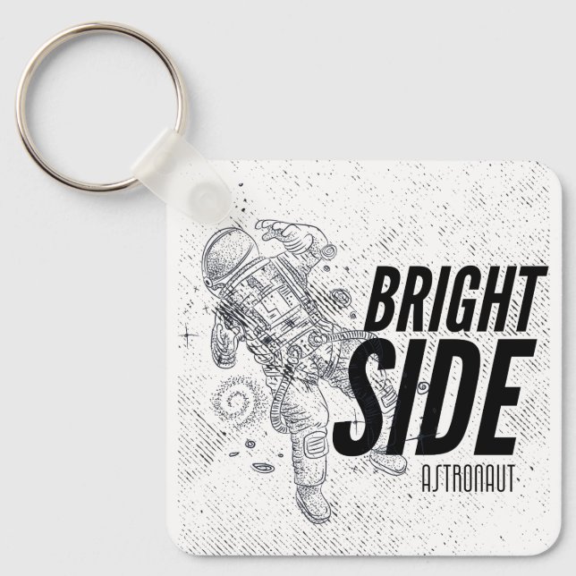 BRIGHT SIDE ASTRONAUT  KEY RING (Front)