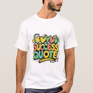 Bright Success – Motivational Typographic Poster T-Shirt