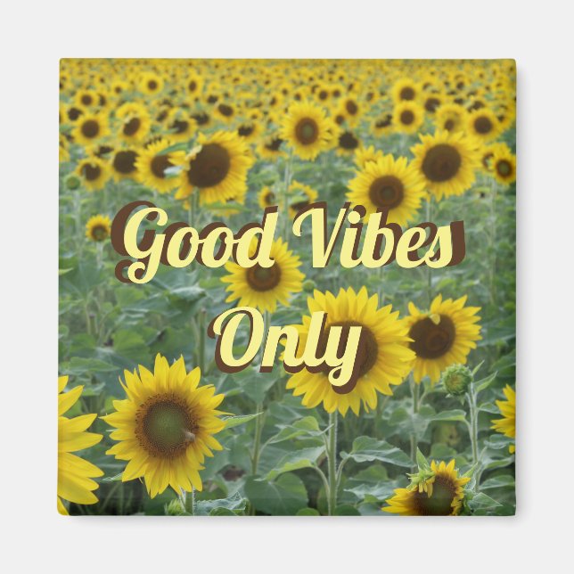 Bright Sunflowers Good Vibes Only Magnet (Front)