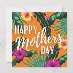 Bright Tropical Flowers Happy Mothers Day Holiday Card