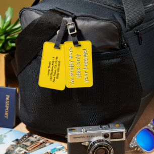 Bright Visible Funny Pretty Sure This Isn't Your Luggage Tag