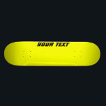 Bright Yellow Custom Skateboard<br><div class="desc">Bright Yellow Custom Skateboard: Add any text you want in the text box.</div>