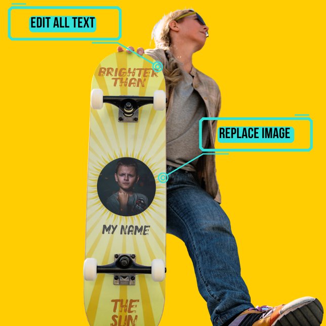 Brighter Than the Sun Skateboard (Please enjoy our design and see the others in the collection.)