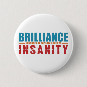 BRILLIANCE VS INSANITY custom button