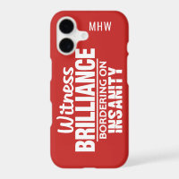 BRILLIANCE VS INSANITY custom monogram & colour