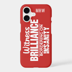 BRILLIANCE VS INSANITY custom monogram & colour