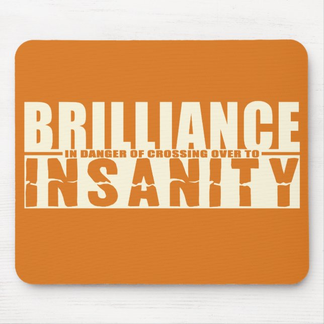 BRILLIANCE VS INSANITY custom mousepad (Front)