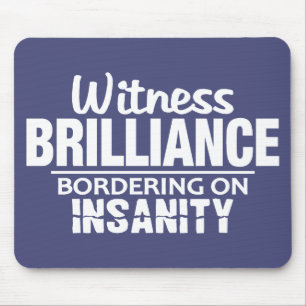 BRILLIANCE VS INSANITY custom mousepad