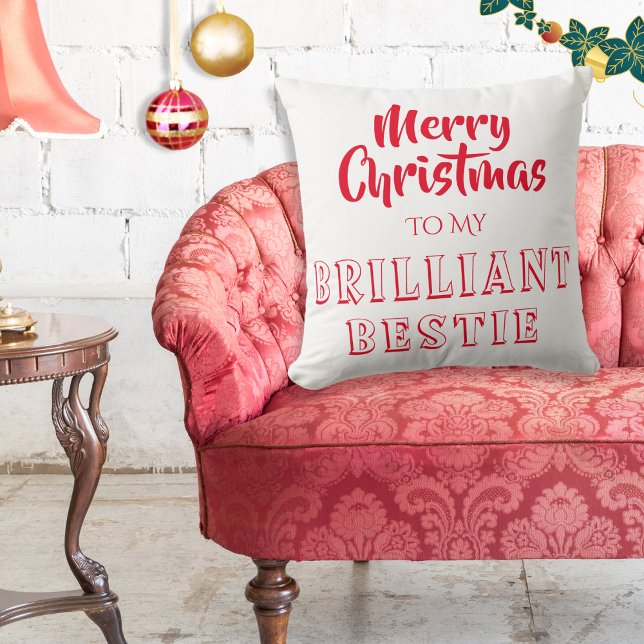 Brilliant Bestie Best Friend Gift Merry Christmas  Cushion (Say Merry Christmas to your brilliant best friend, with this red and white festive cushion.)