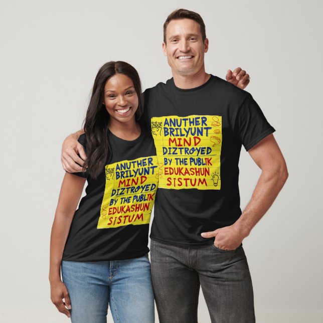 Brilliant Mind Destroyed By Public Education Funny T-Shirt (Unisex)