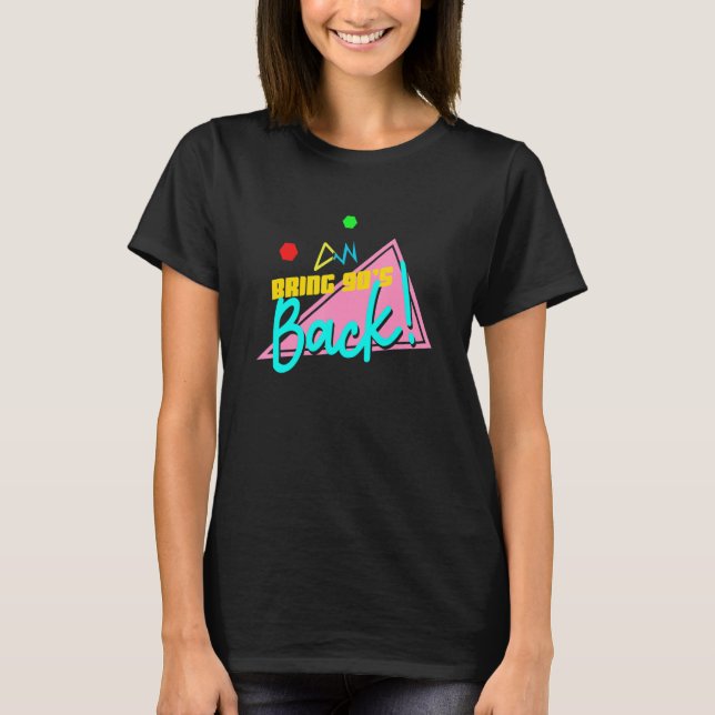 Bring 90s Back Retro 90's Vaporwave T-Shirt (Front)