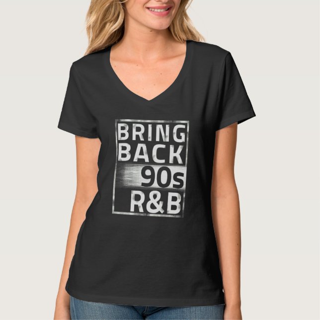 Bring Back 90s R&b T-Shirt (Front)