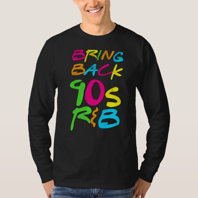 Bring Back 90s R&b T-Shirt (Front)