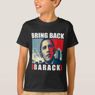 Bring Back Barack Obama S For Men Women Kids Shirt