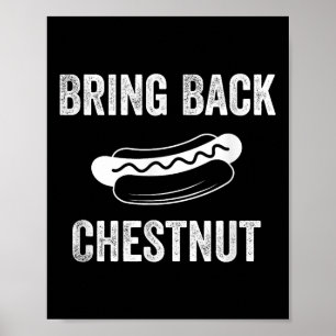 Bring Back Chestnut- Winner Funny Quote _1  Poster