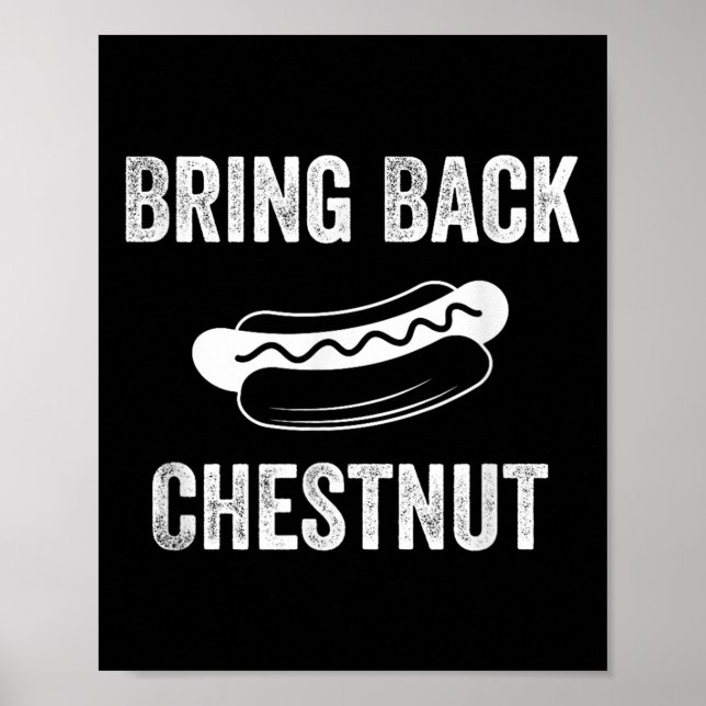 Bring Back Chestnut- Winner Funny Quote _1  Poster (Front)