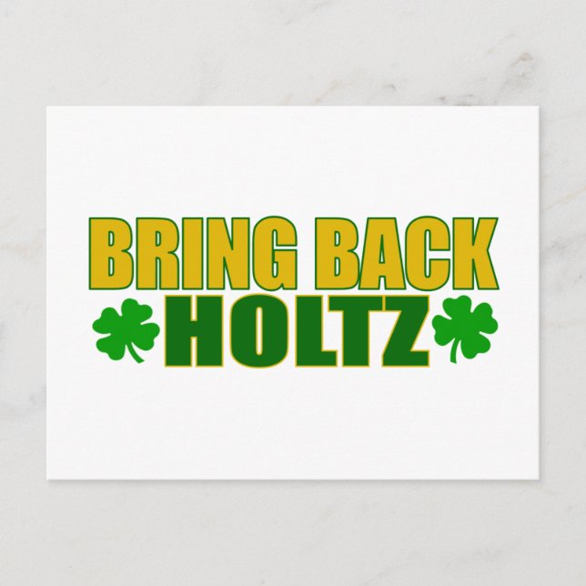 Bring Back Holtz Postcard (Front)