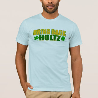 Bring Back Holtz T-Shirt