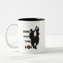 Bring Back the 50's Coffee Mug