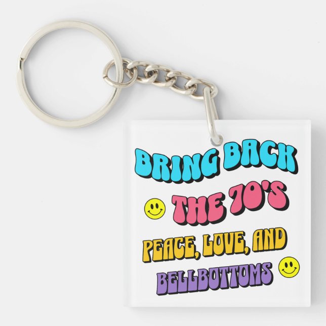 Bring Back the ’70s Key Ring (Front)