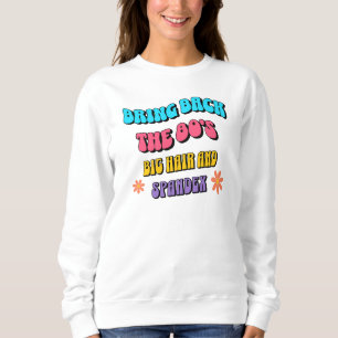 Bring Back the ’80s Sweatshirt