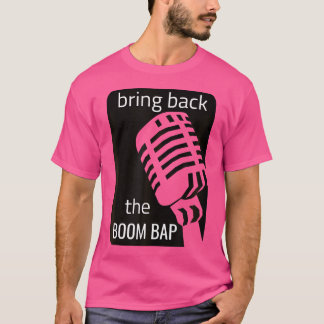 Bring Back The Boom Bap Rap Music T-Shirt