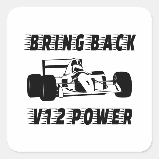 Bring back V12 power Race Car Silhouette Square Sticker (Front)