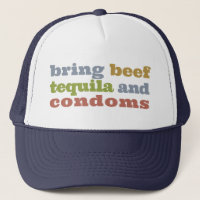 Bring Beef, Tequila and Condoms