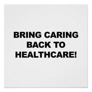 Bring Caring Back to Healthcare Poster