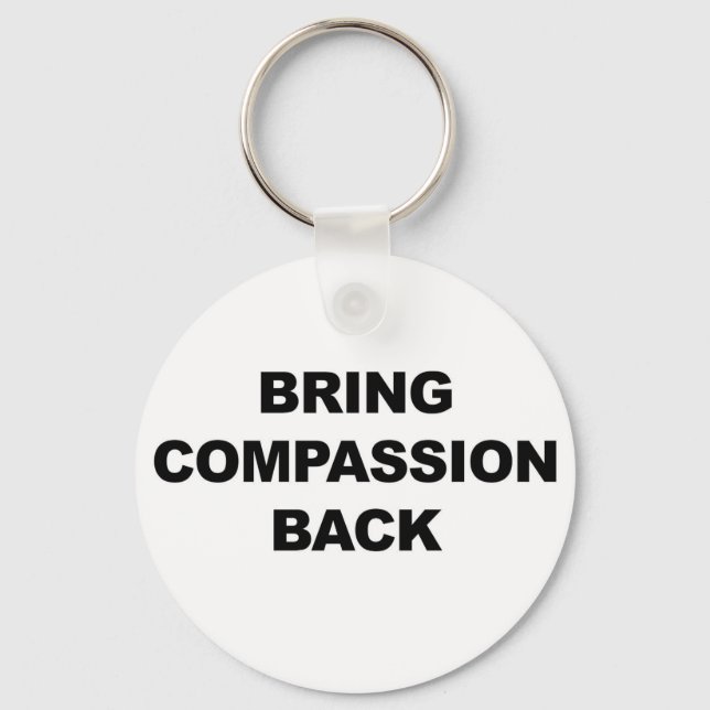 Bring Compassion Back Key Ring (Front)
